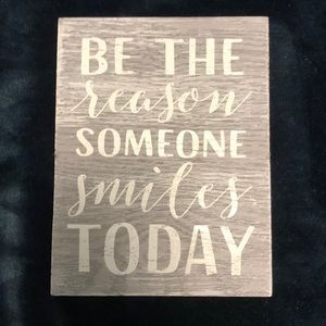 Be the reason someone smiles today